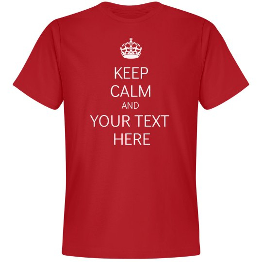 Custom Keep Calm Shirts - Unisex Premium T-Shirt FunnyShirts.jpg