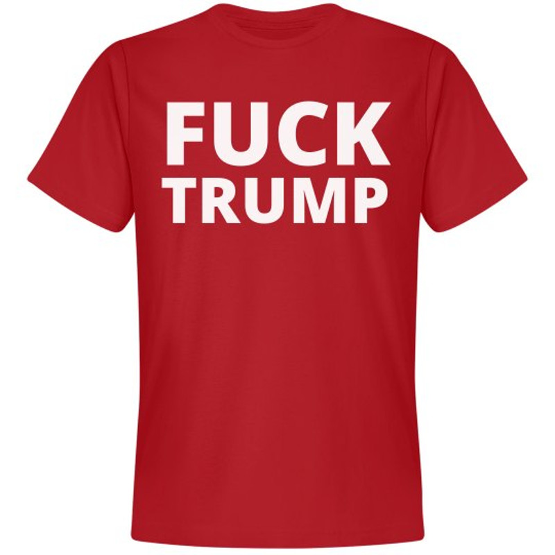 Fck Trump T-Shirt - Unisex Premium T-Shirt FunnyShirts.jpg
