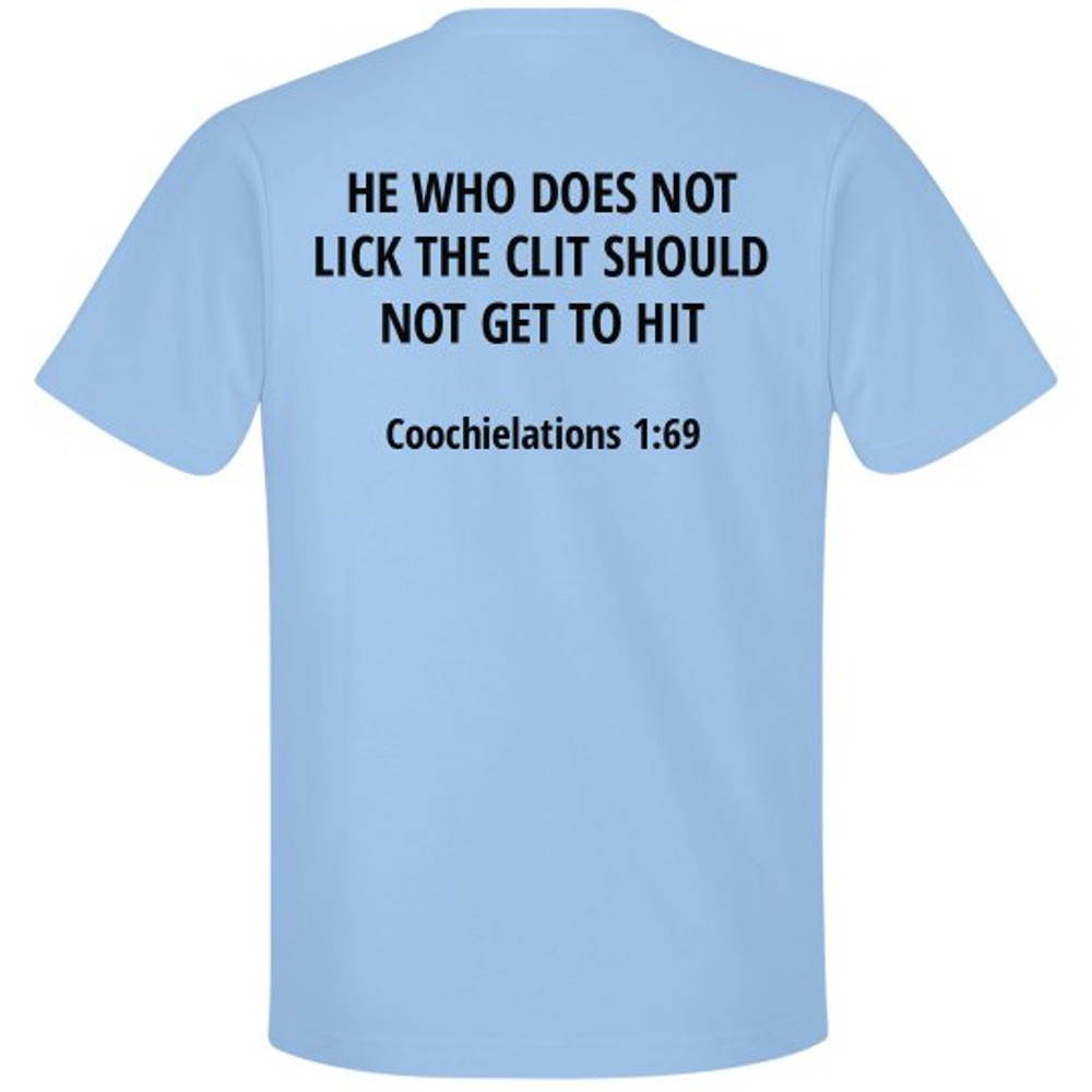 He Who Does Not Lick Shirt - Unisex Premium T-Shirt FunnyShirts.jpg