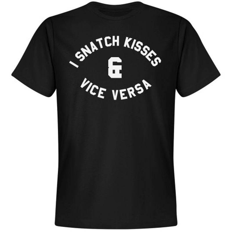 I Snatch Kisses - Unisex Premium T-Shirt FunnyShirts.jpg