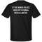 If The Boner Police Show Up Shirt - Unisex Premium T-Shirt FunnyShirts.jpg