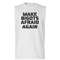 Make Bigots Afraid Again Shirt - Unisex Basic Promo Sleeveless T-Shirt FunnyShirts.jpg