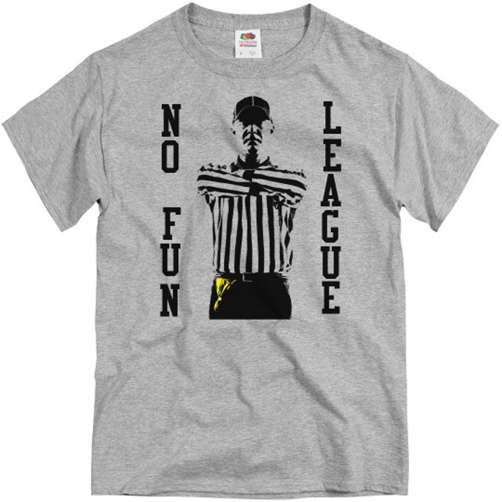 No Fun League Referee Unisex T-Shirt - Unisex Basic T-Shirt FunnyShirts.jpg