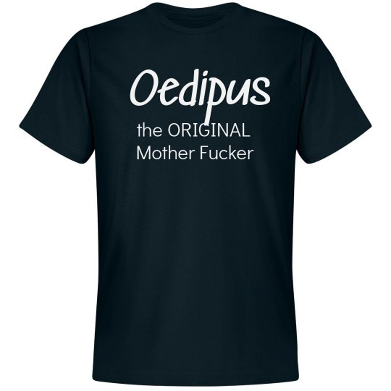 Oedipus The Original MF - Unisex Premium T-Shirt FunnyShirts.jpg