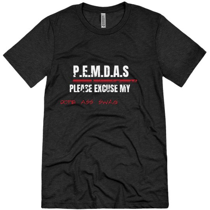 P.E.M.D.A.S - Unisex Triblend T-Shirt FunnyShirts.jpg
