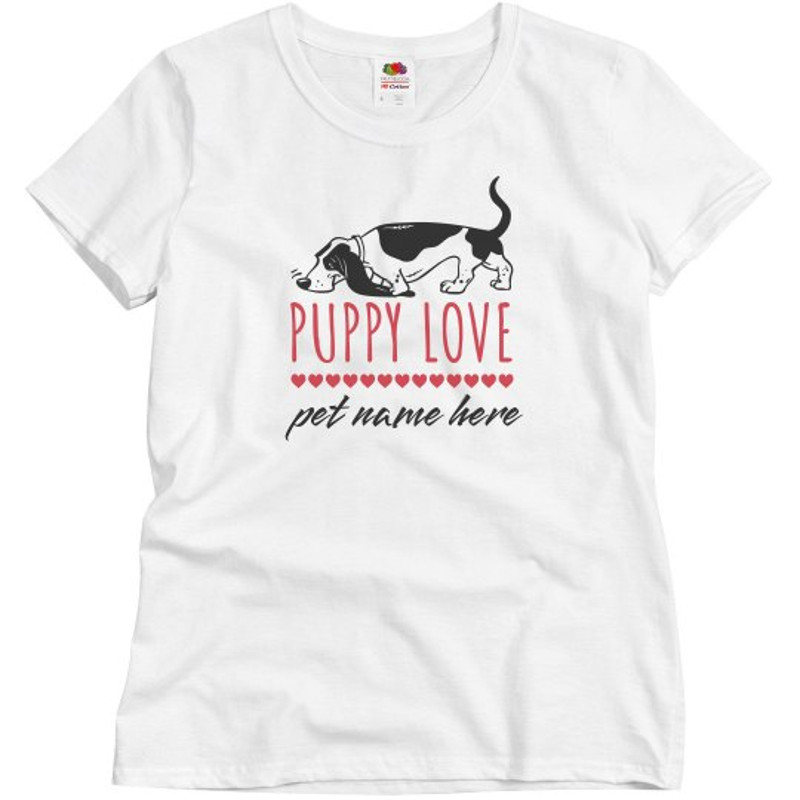 PUPPY LOVE CUSTOM NAME HERE SHIRT - Ladies Semi-Fitted Relaxed Fit Basic Promo T-Shirt FunnyShirts.jpg