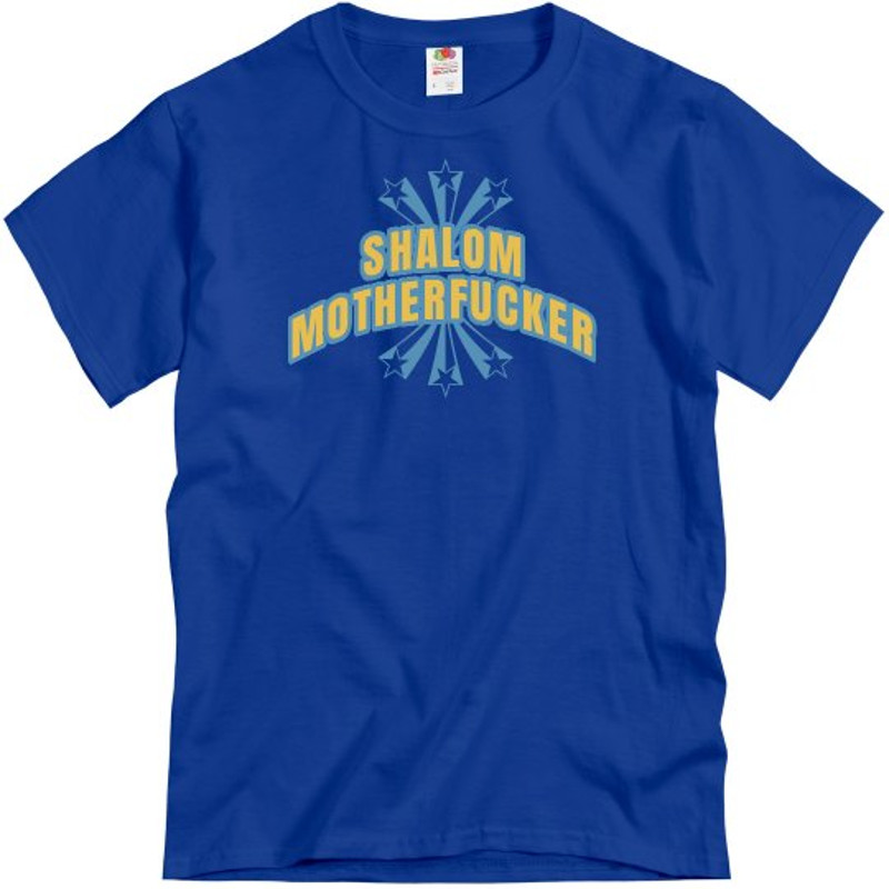Shalom Motherfcker! - Unisex Basic T-Shirt FunnyShirts.jpg