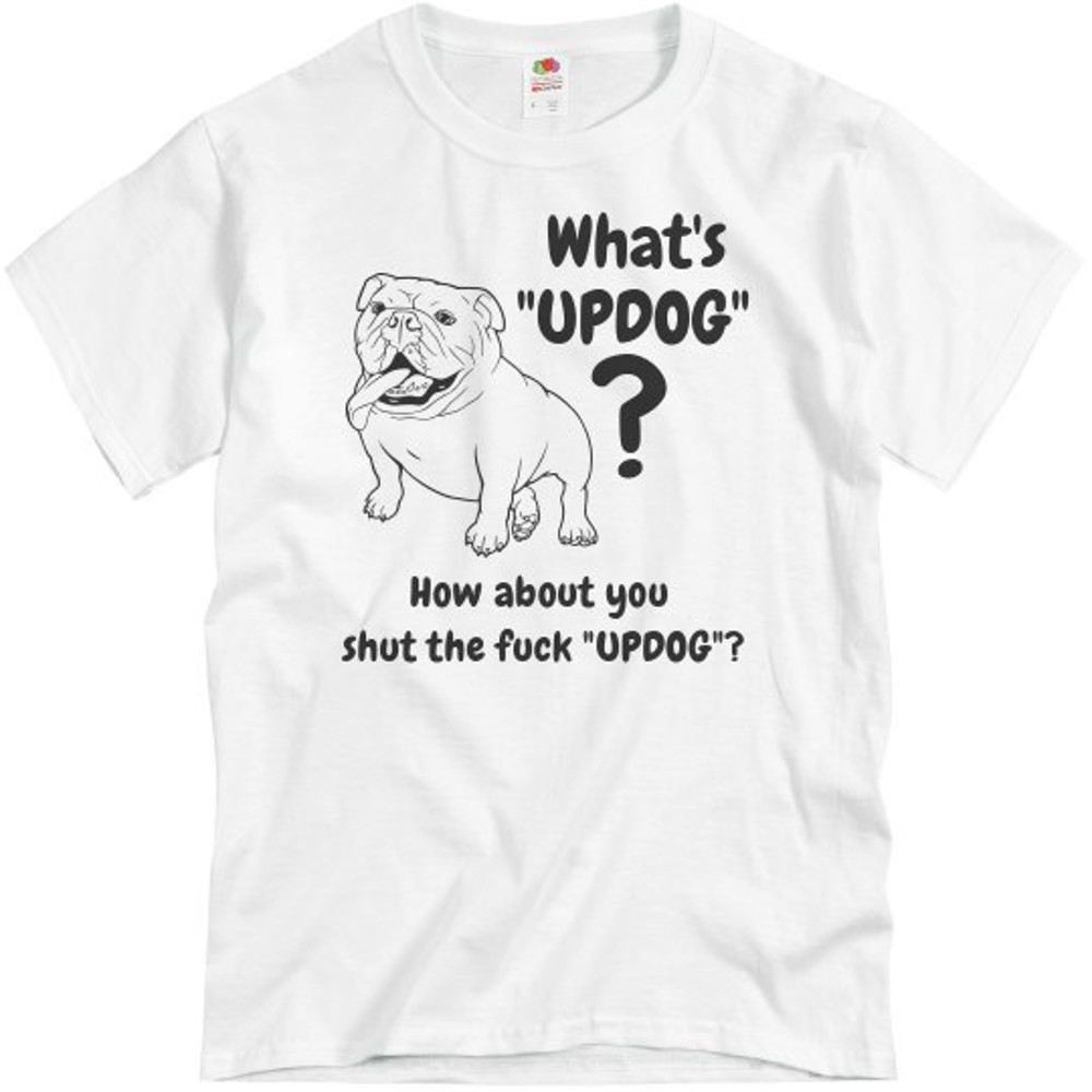 What's UPDOG Shirt - Unisex Basic Promo T-Shirt FunnyShirts.jpg