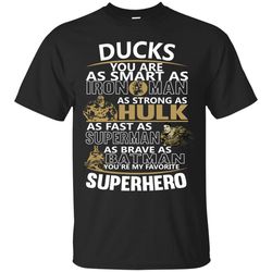 anaheim ducks you're my favorite super hero t shirts