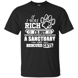 cat - if i were rich t shirts ver 1