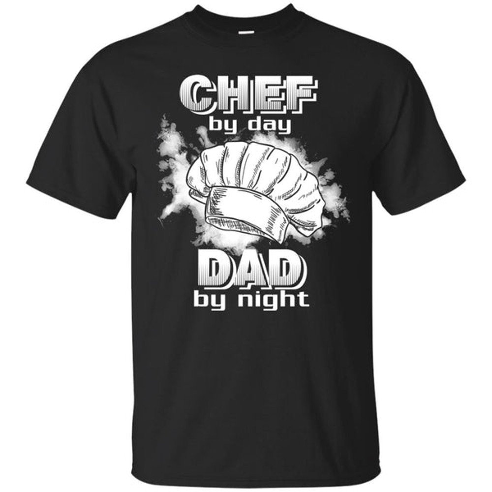 Chef By Day Dad By Night T Shirts.jpg