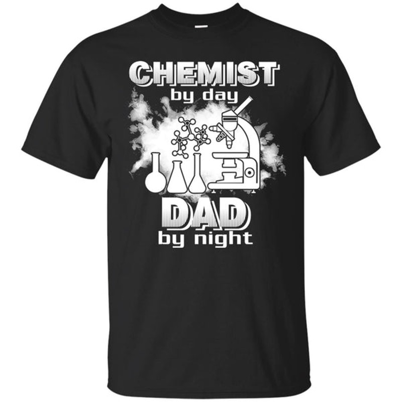 Chemist By Day Dad By Night T Shirts.jpg