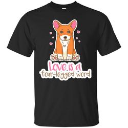corgi - love is a four-legged word t shirts