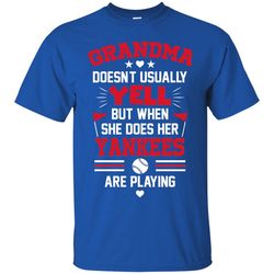 Grandma Doesn't Usually Yell New York Yankees T Shirts 1