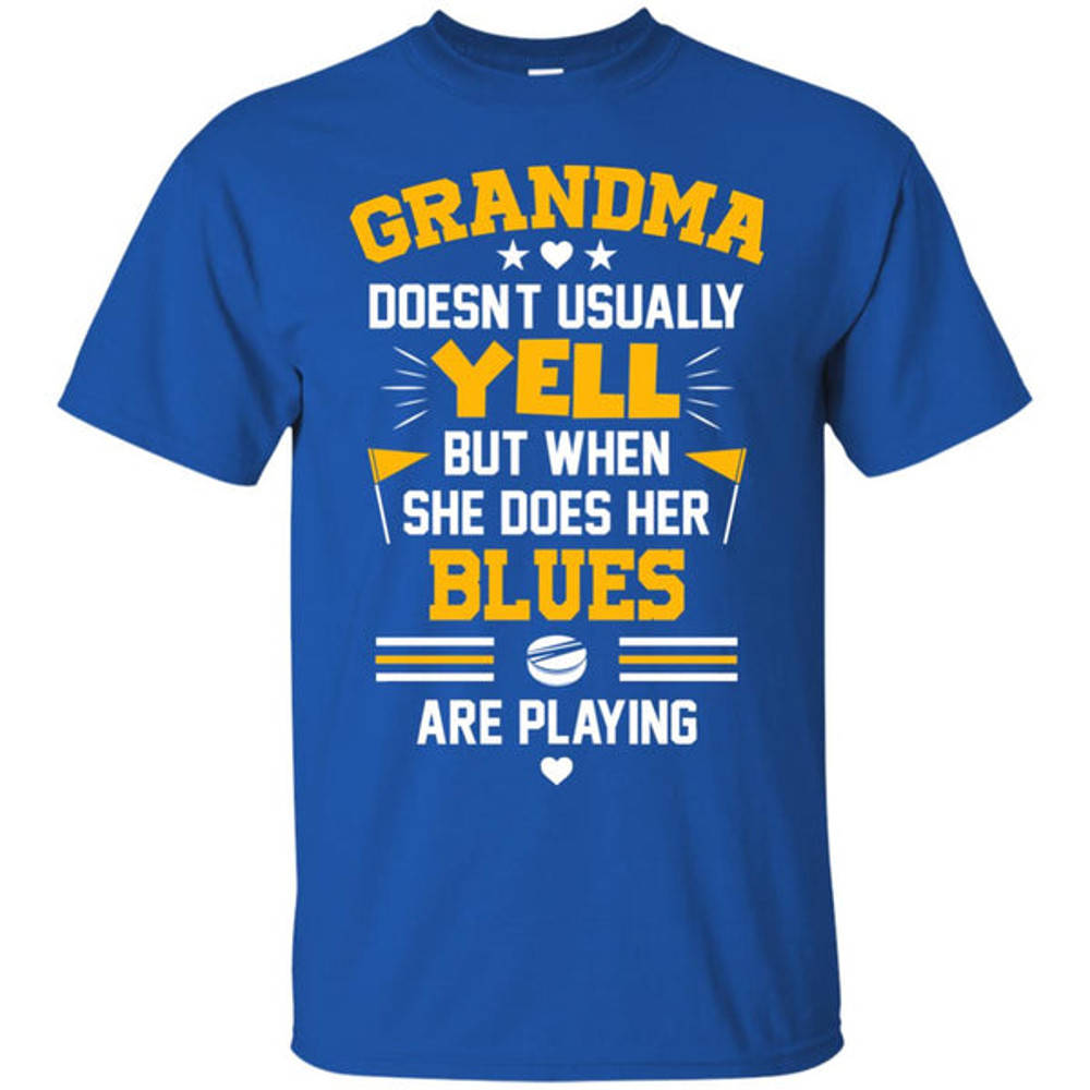 Grandma Doesn't Usually Yell St. Louis Blues T Shirts 1.jpg