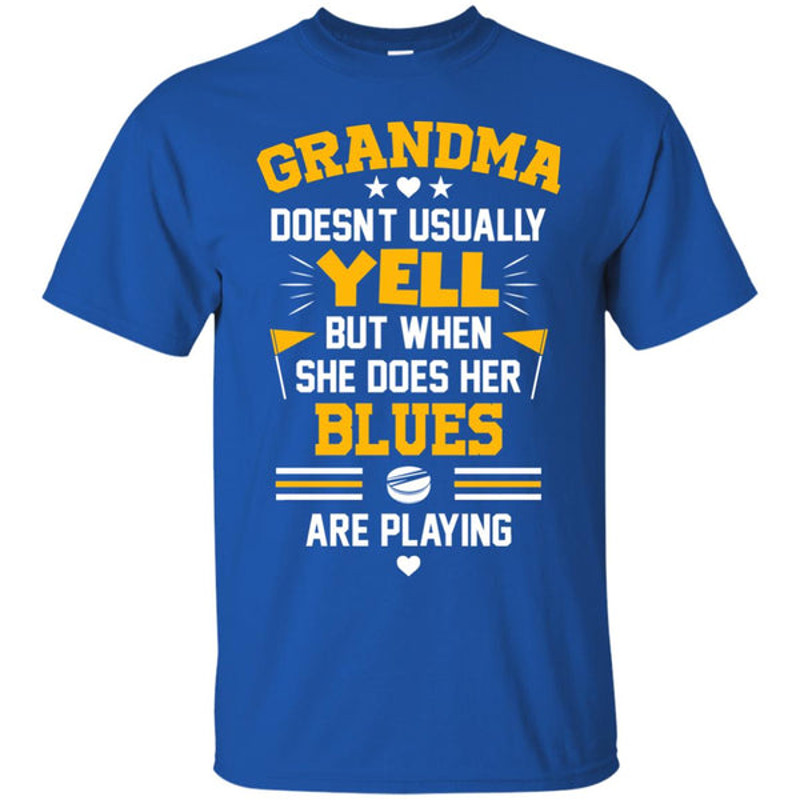 Grandma Doesn't Usually Yell St. Louis Blues T Shirts 1.jpg