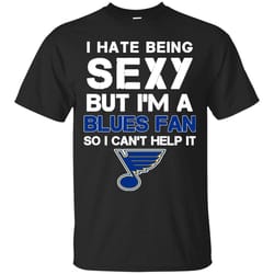 i hate being sexy but i'm fan so i can't help it st louis blues royal t shirts
