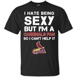 i hate being sexy but i'm fan so i can't help it st louis cardinals red t shirts