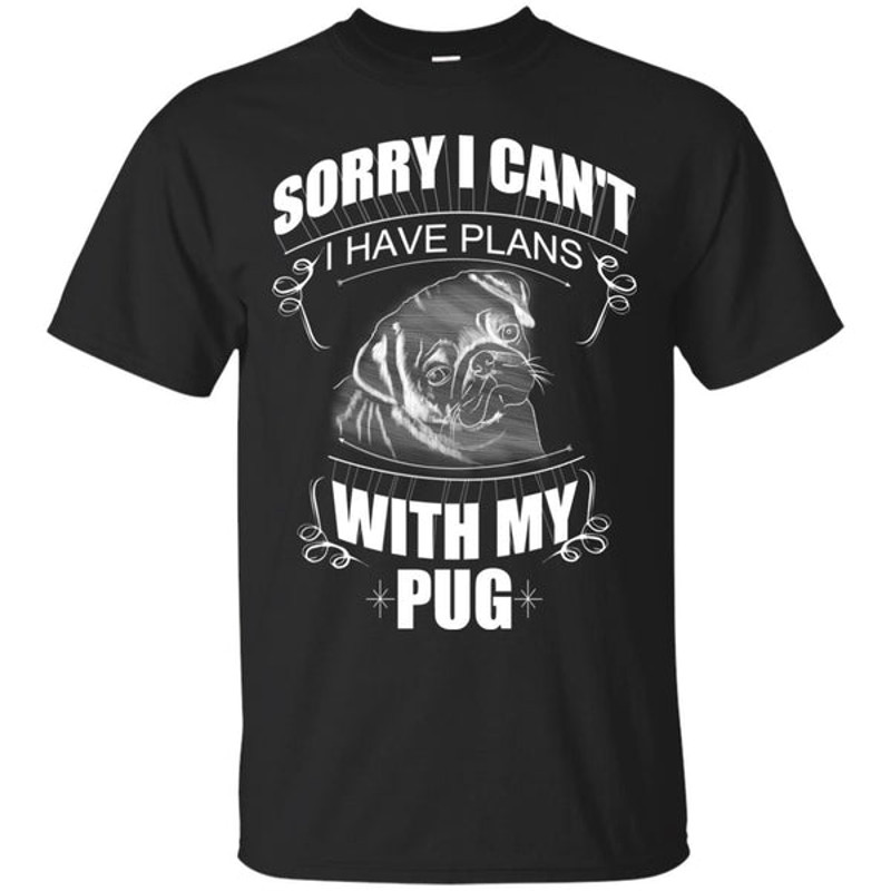 I Have A Plan With My Pug T Shirts.jpg
