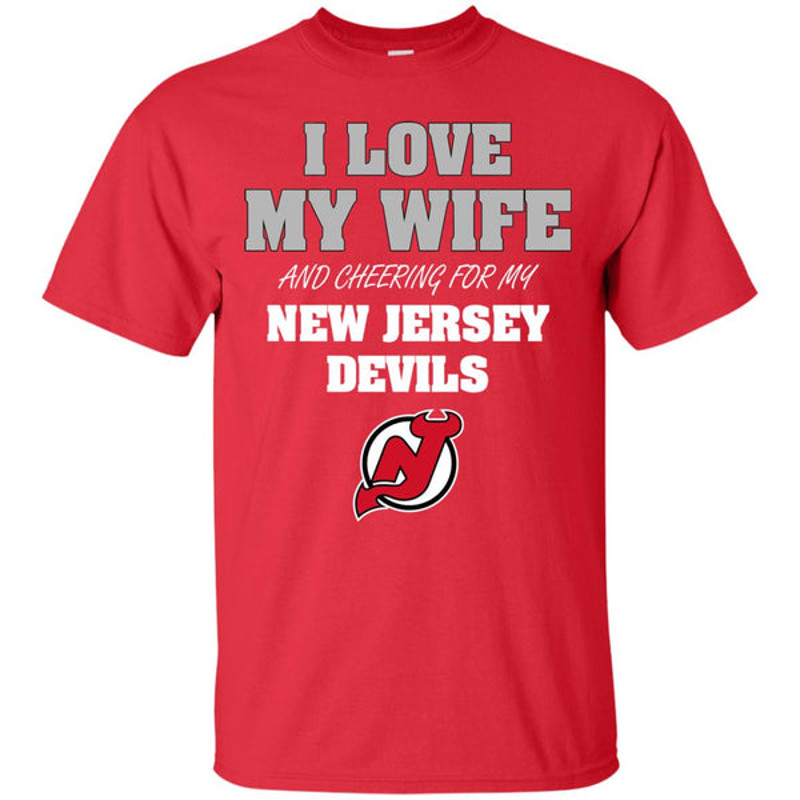 I Love My Wife And Cheering For My New Jersey Devils T Shirts.jpg