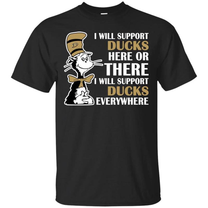 I Will Support Everywhere Anaheim Ducks T Shirts.jpg