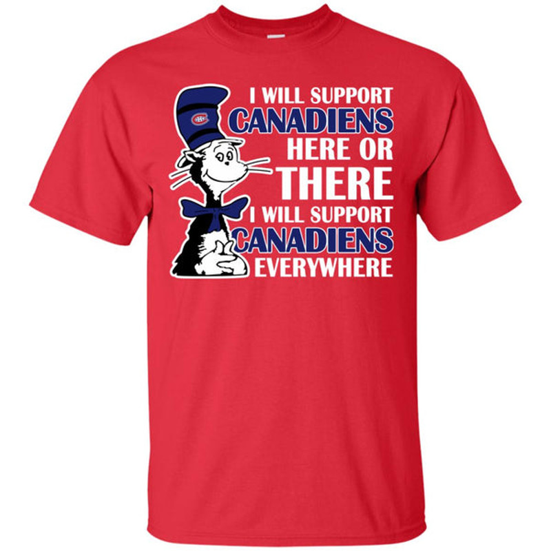 I Will Support Everywhere Montreal Canadiens T Shirts.jpg