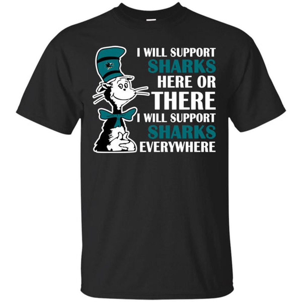 I Will Support Everywhere San Jose Sharks T Shirts.jpg