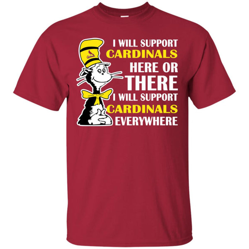 I Will Support Everywhere St. Louis Cardinals T Shirts.jpg