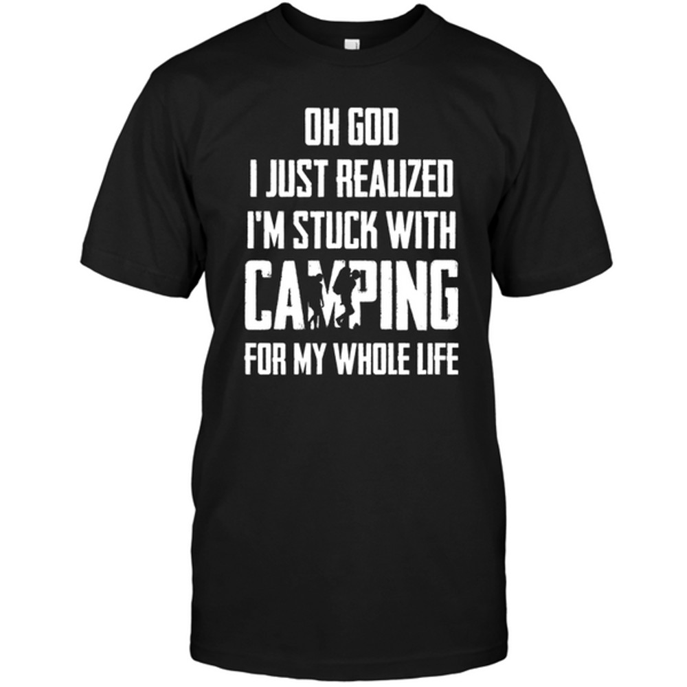 I'm Stuck With Camping T Shirts.png