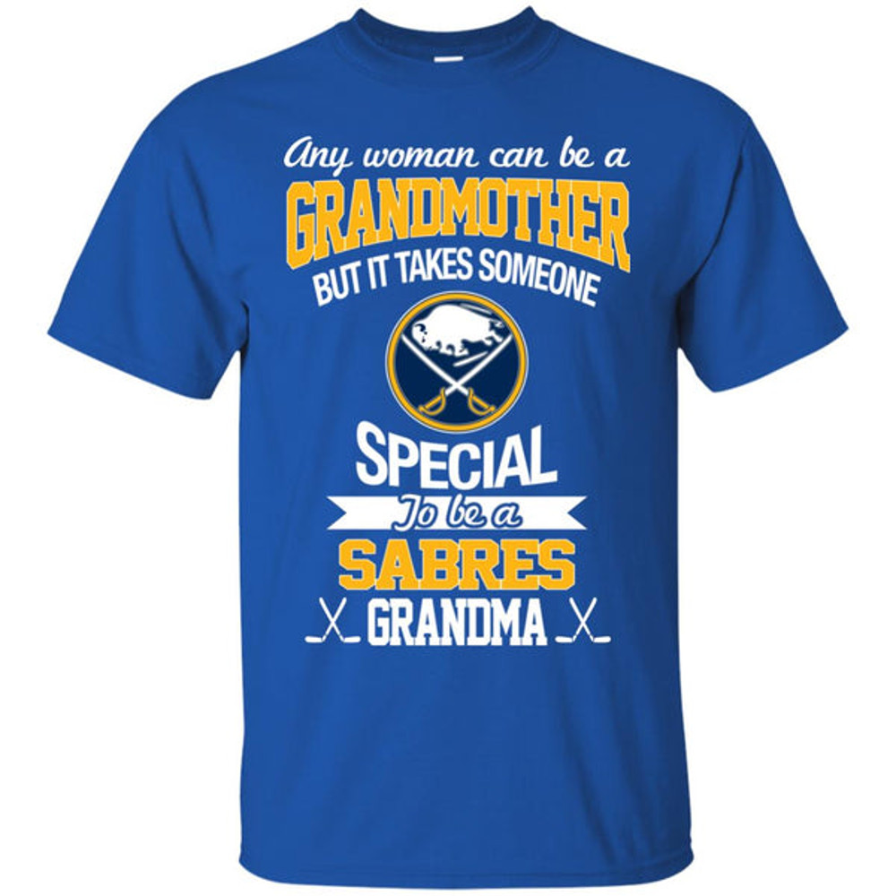 It Takes Someone Special To Be A Buffalo Sabres Grandma T Shirts.jpg
