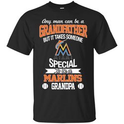 it takes someone special to be a miami marlins grandpa t shirts
