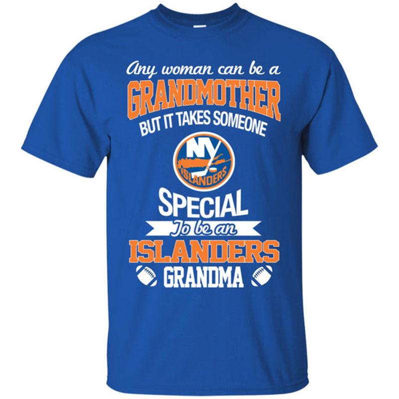 It Takes Someone Special To Be A New York Islanders Grandma T Shirts.jpg