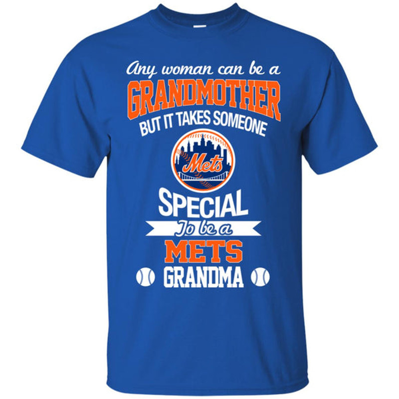 It Takes Someone Special To Be A New York Mets Grandma T Shirts.jpg