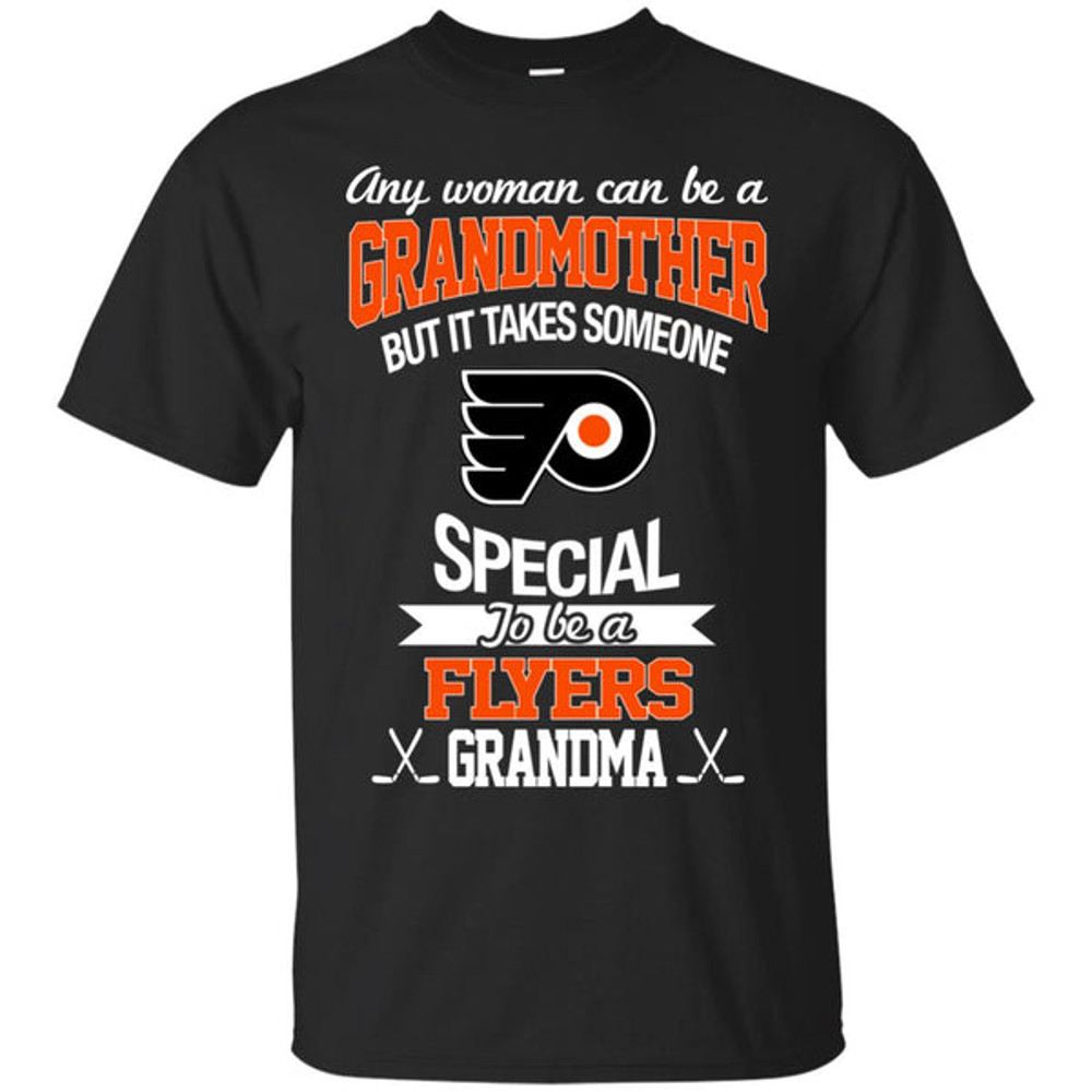 It Takes Someone Special To Be A Philadelphia Flyers Grandma T Shirts.jpg