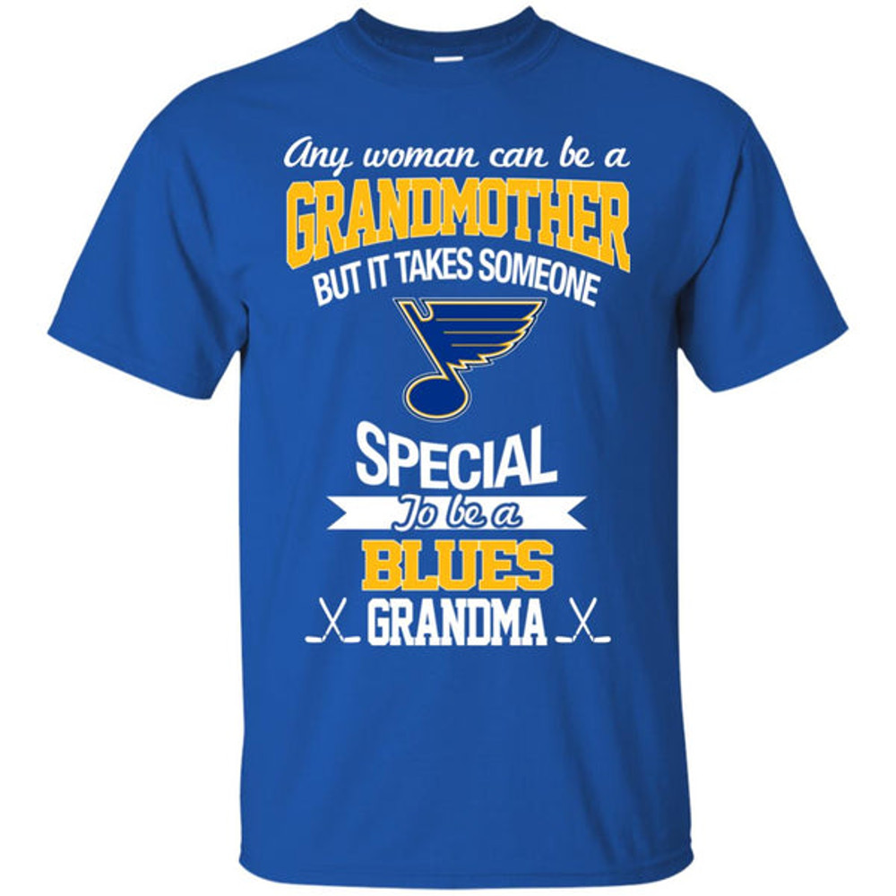 It Takes Someone Special To Be A St. Louis Blues Grandma T Shirts.jpg