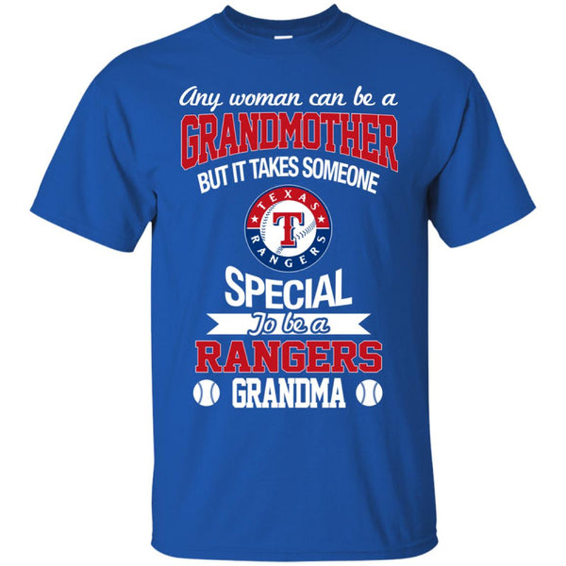 It Takes Someone Special To Be A Texas Rangers Grandma T Shirts.jpg
