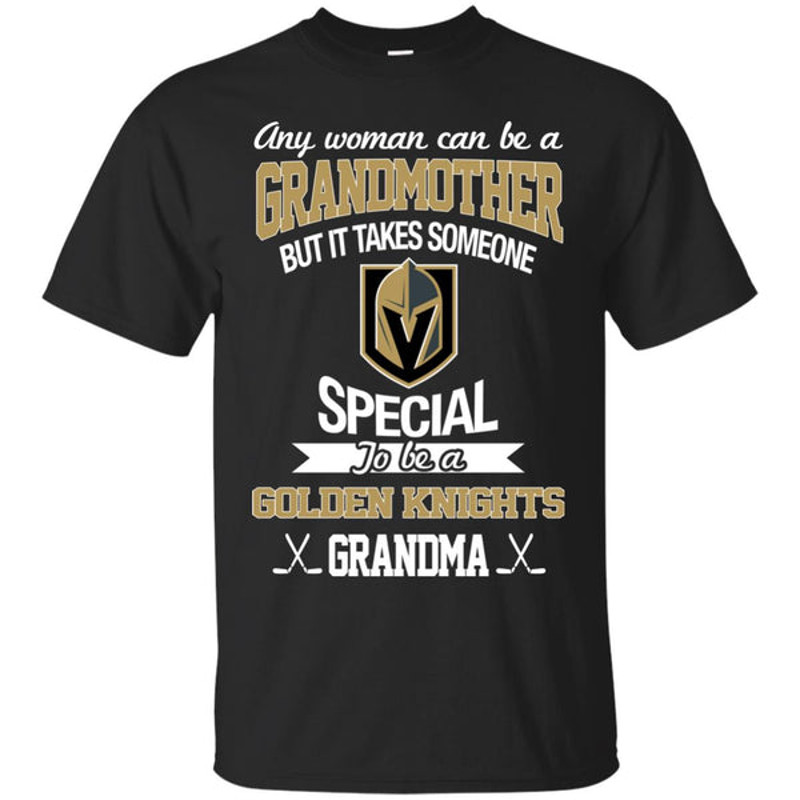 It Takes Someone Special To Be A Vegas Golden Knights Grandma T Shirts.jpg