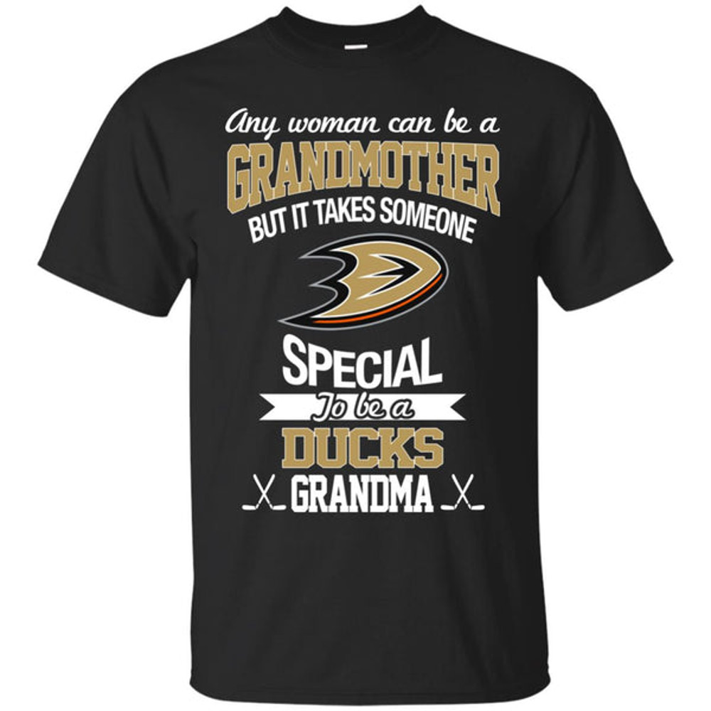 It Takes Someone Special To Be An Anaheim Ducks Grandma T Shirts.jpg
