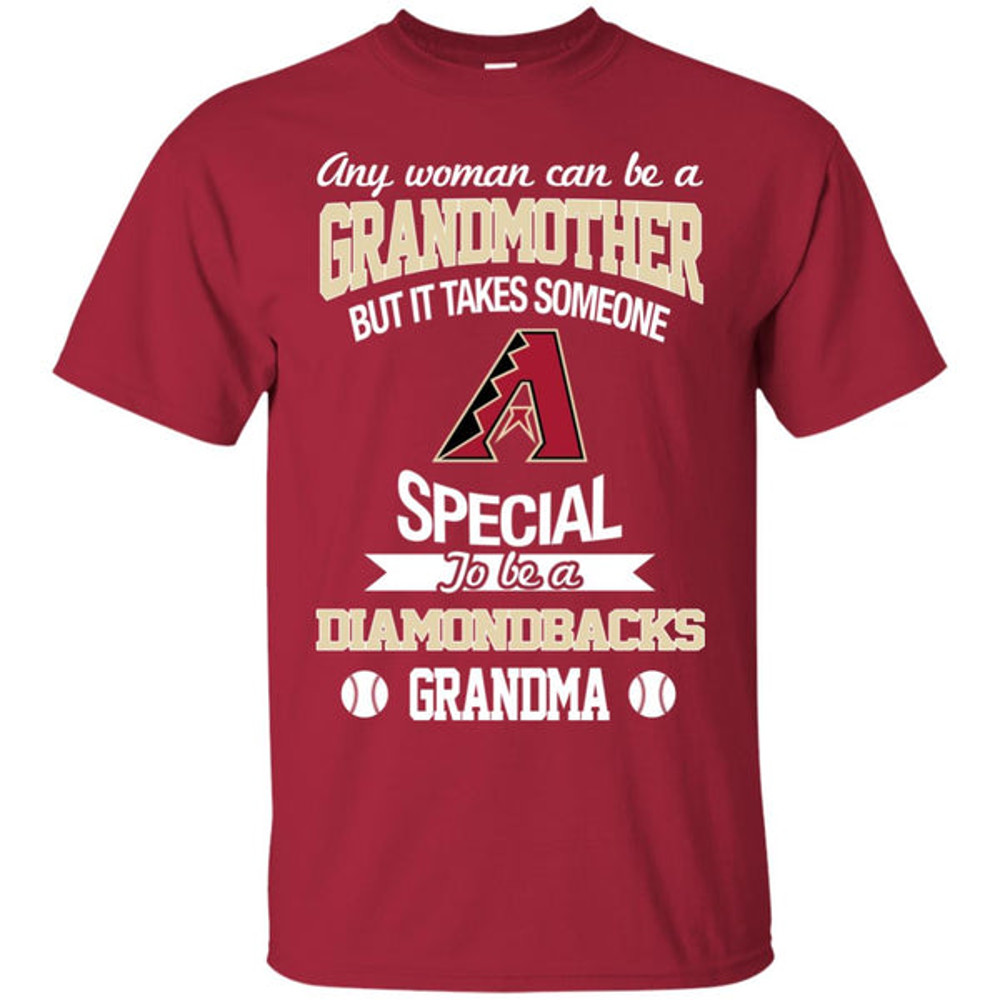 It Takes Someone Special To Be An Arizona Diamondbacks Grandma T Shirts.jpg