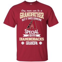 it takes someone special to be an arizona diamondbacks grandpa t shirts