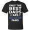 Only The Best Dads Are Fans Columbus Blue Jackets T Shirts, is cool gift.jpg