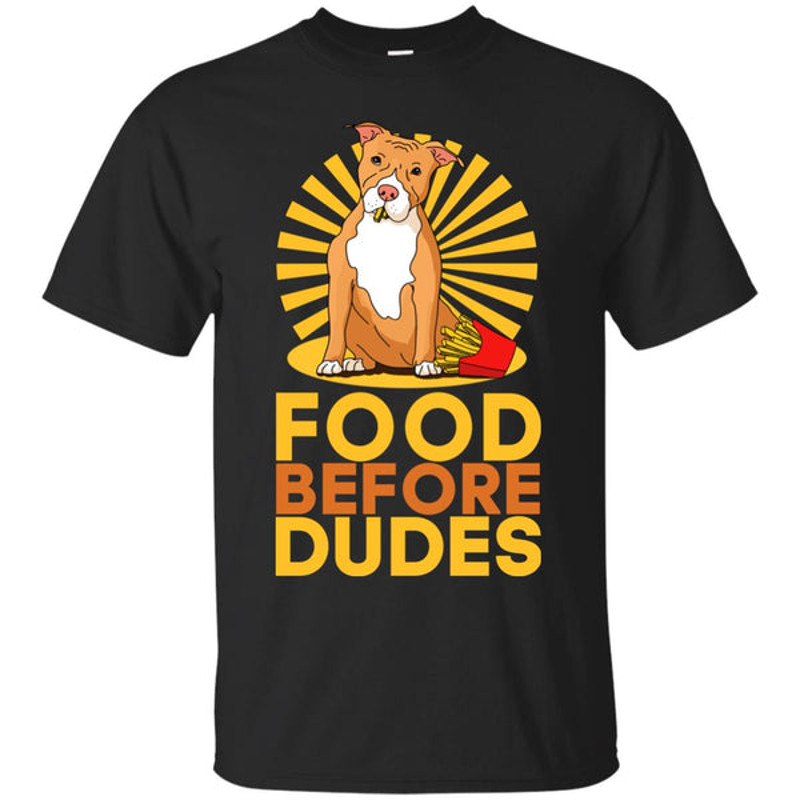 Pitbull - Food Before Dudes T Shirts.jpg