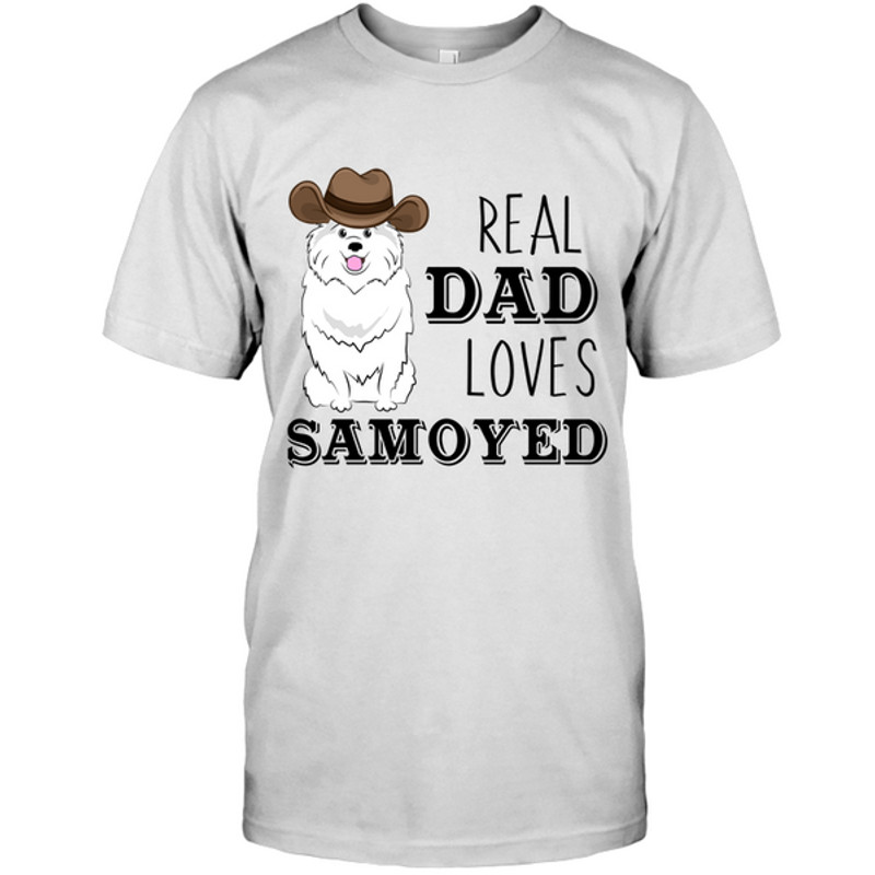 Real Dad Loves Samoyed T Shirts.png