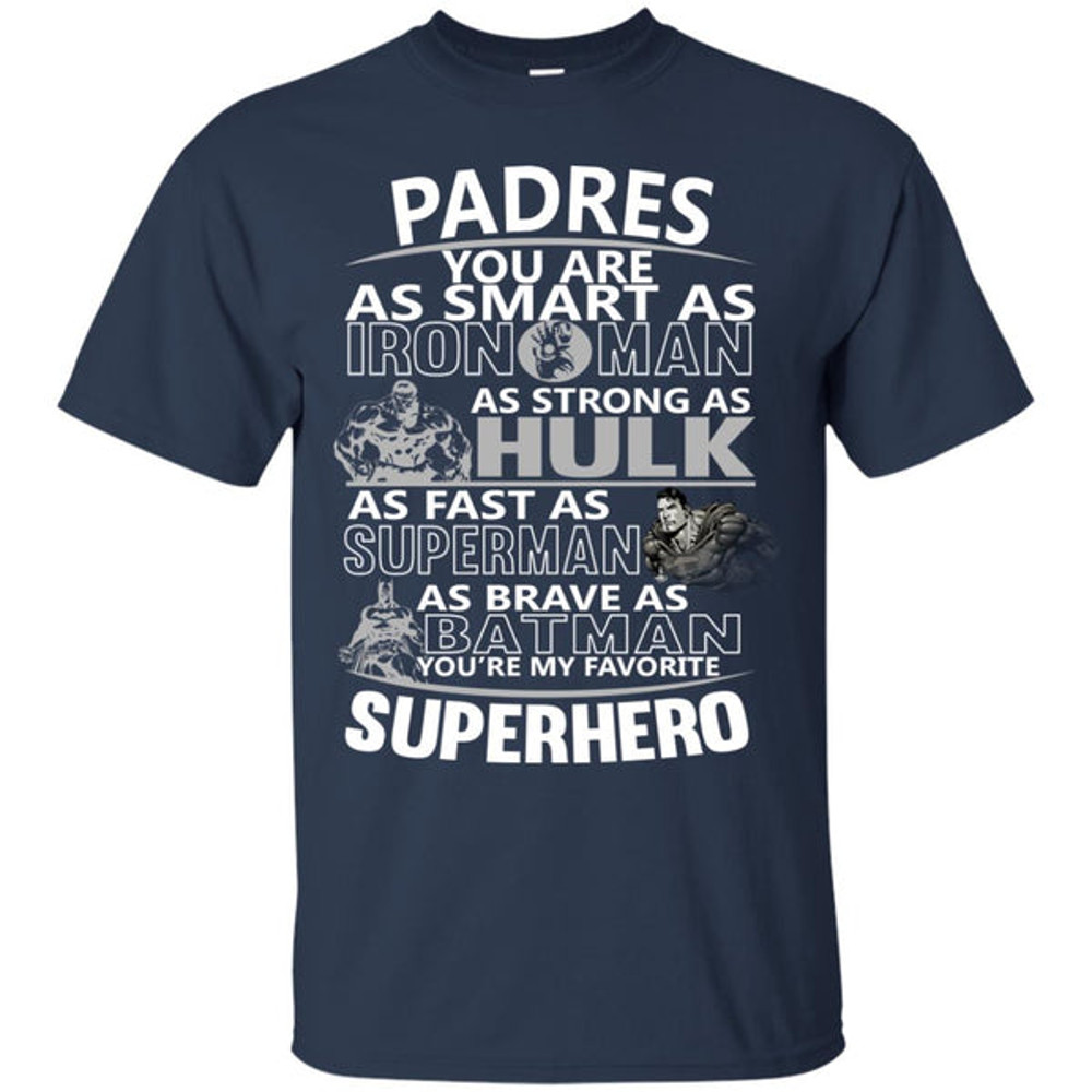 San Diego Padres You're My Favorite Super Hero T Shirts.jpg