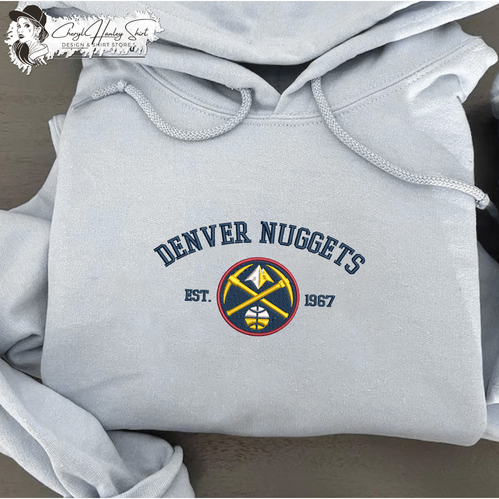 Denver Nuggets est 1967 Embroidered Unisex Shirt, Nuggets NBA T Shirt, Basketball, NBA Embroidery Hoodie, NBA Sweatshirt.jpg