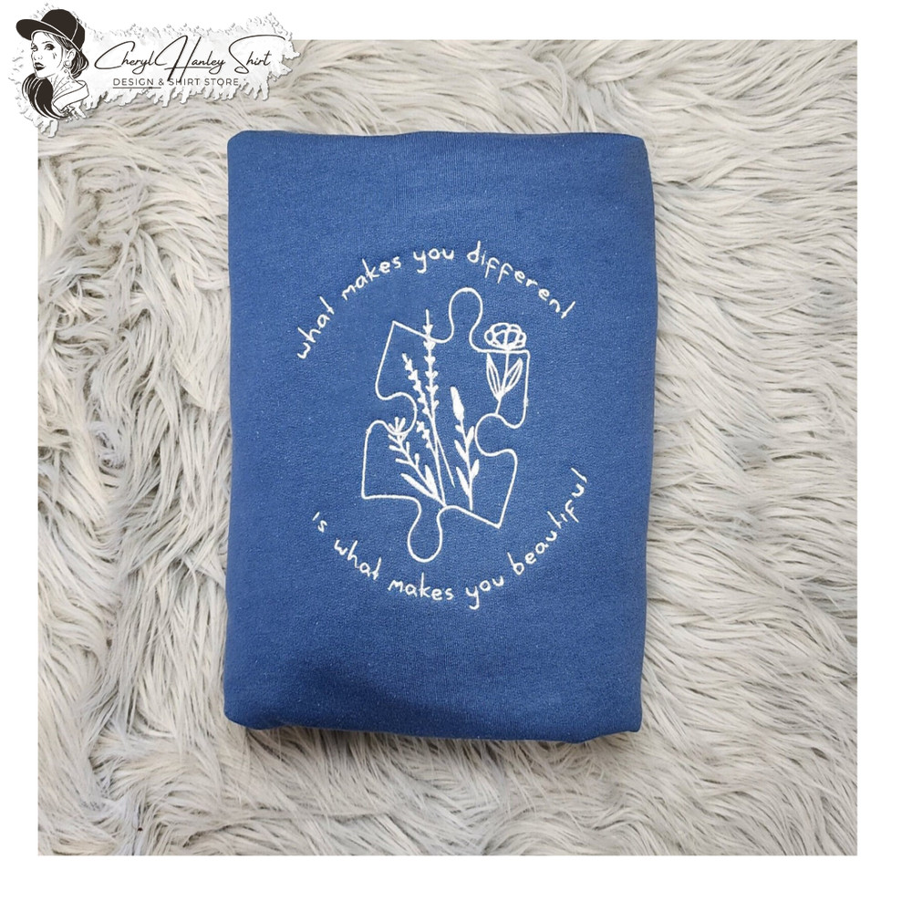 Embroidered Autism Awareness Sweatshirt - What Makes You Different Is What Makes You Beautiful Shirt Unisex Sweatshirt or Hooded Sweatshirt.jpg