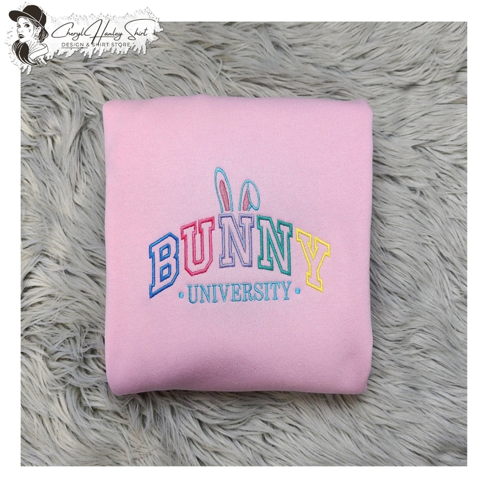 Embroidered Bunny University Shirt - Easter Shirt - Easter Bunnies Embroidered Crewneck or Hooded Sweatshirt.jpg