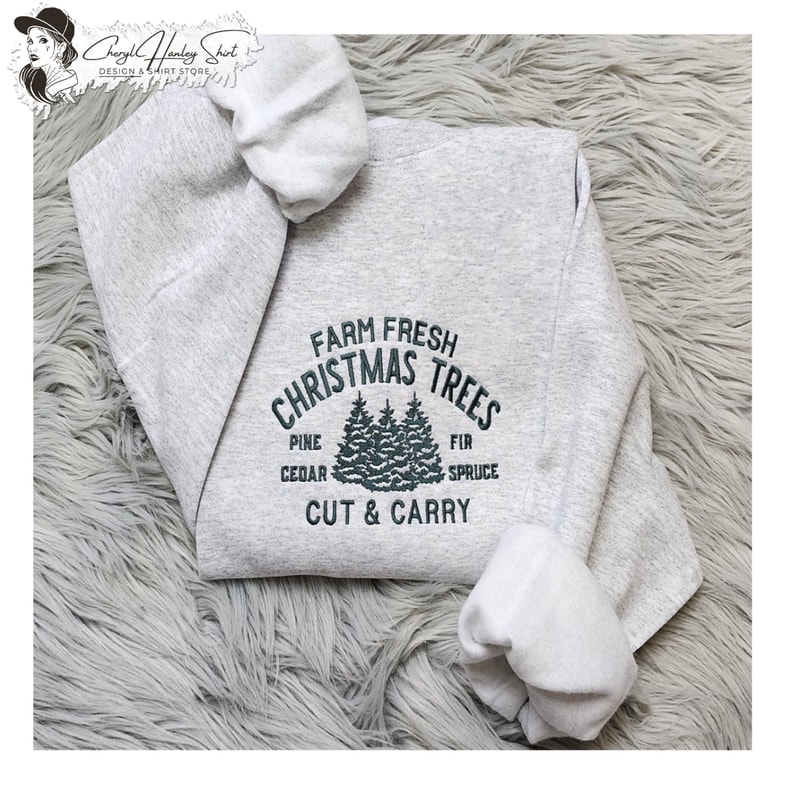 Embroidered Farm Fresh Christmas Trees Sweatshirt - Christmas Tree Farm - Farm Fresh Cut & Carry Embroidered Unisex Sweatshirt 1.jpg