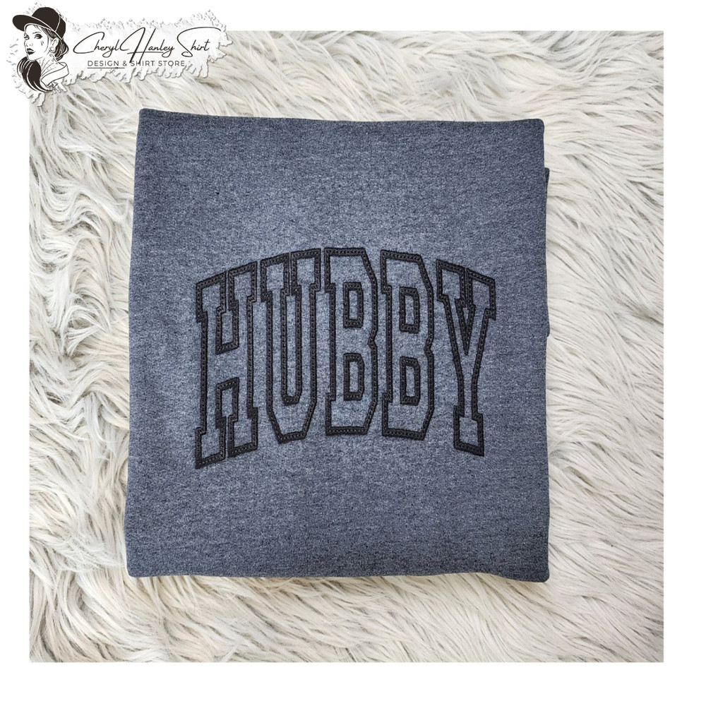 Hubby Varsity Lettering Embroidered Crewneck - Hubby Sweatshirt -Couples sweatshirt - Gift For Him - Crewneck T-Shirt - Sweatshirt - Hoodie.jpg