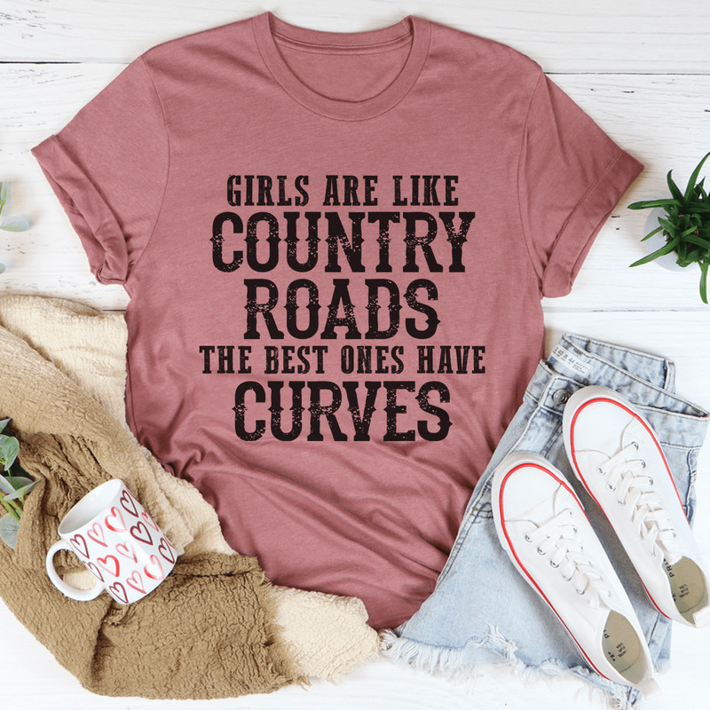 Girls Are Like Country Roads Tee.png